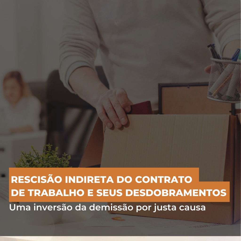 Rescisão Indireta Do Contrato De Trabalho E Seus Desdobramentos Rgl Advogados 9557